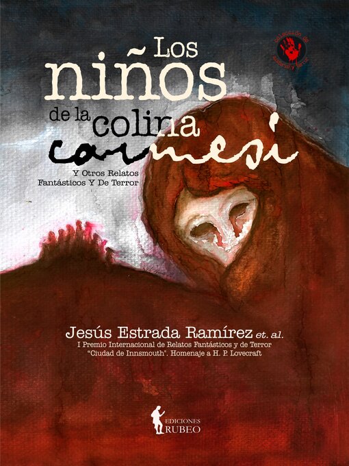 Title details for Los niños de la colina carmesí y otros relatos fantásticos y de terror by Jesús Estrada Ramírez, et. al. - Available